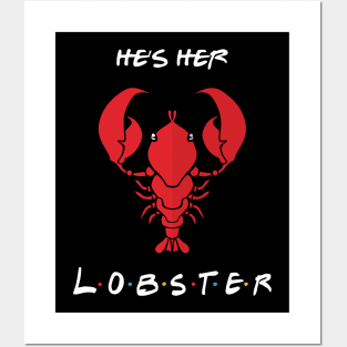 He's Her Lobster Posters and Art